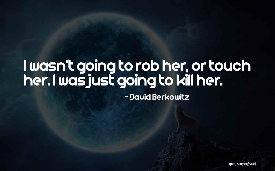 Minnah Banks Quotes By David Berkowitz Minnah Banks Quotes By David Berkowitz