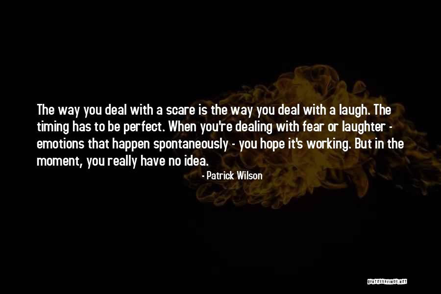Minnah Dunlap Quotes By Patrick Wilson Minnah Dunlap Quotes By Patrick Wilson