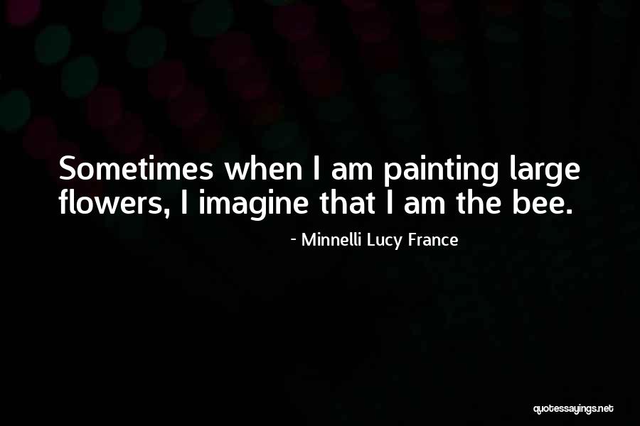 Minnelli Lucy France Quotes 635859