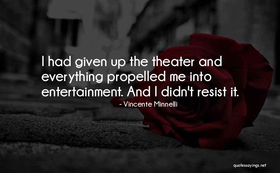 Minnelli Vincente Quotes By Vincente Minnelli Minnelli Vincente Quotes By Vincente Minnelli