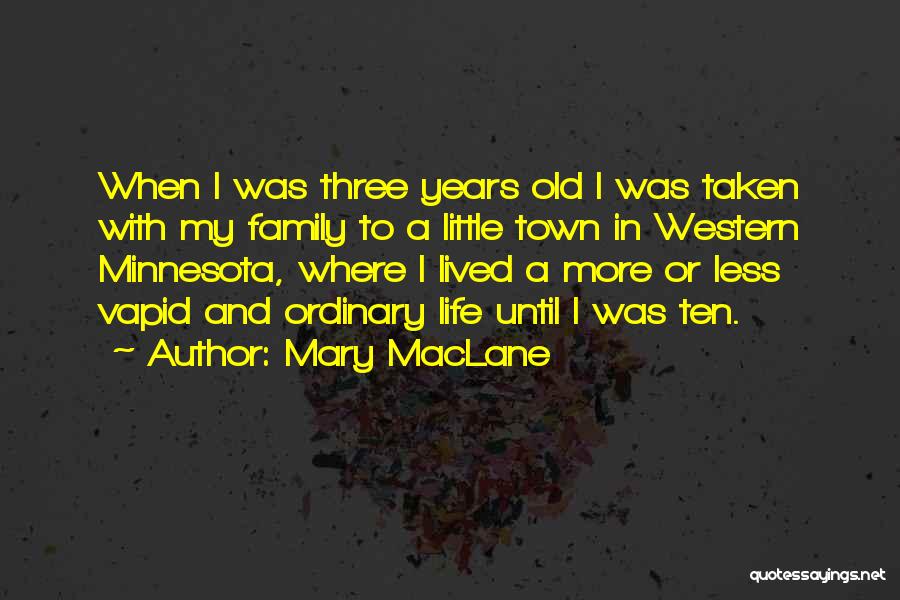 Minnesota Life Quotes By Mary MacLane