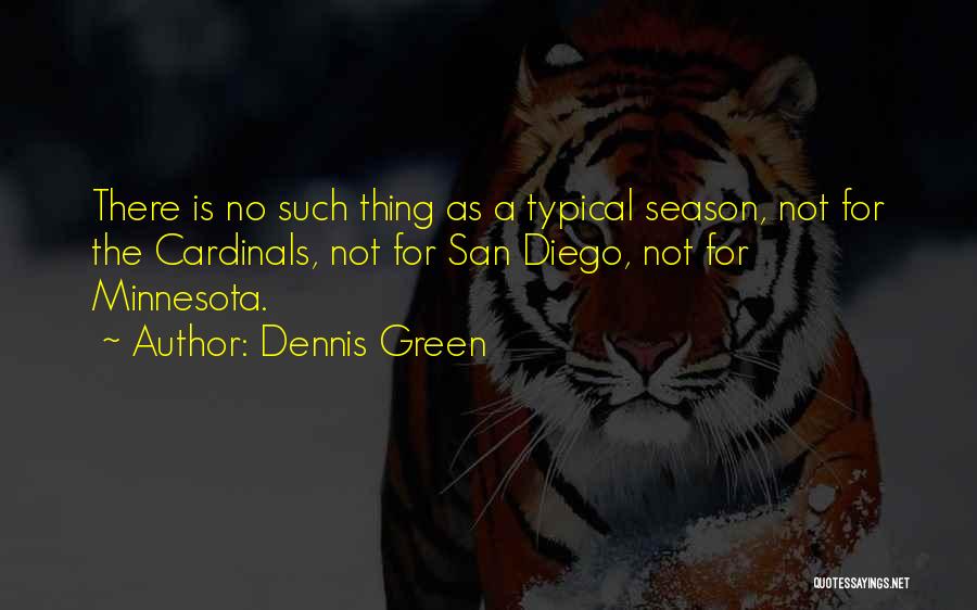 Minnesota Quotes By Dennis Green