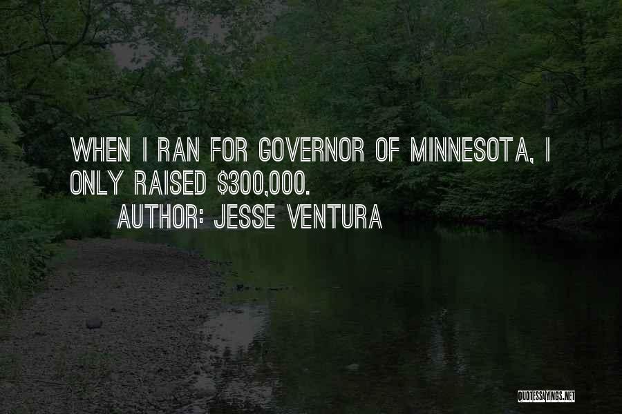 Minnesota Quotes By Jesse Ventura