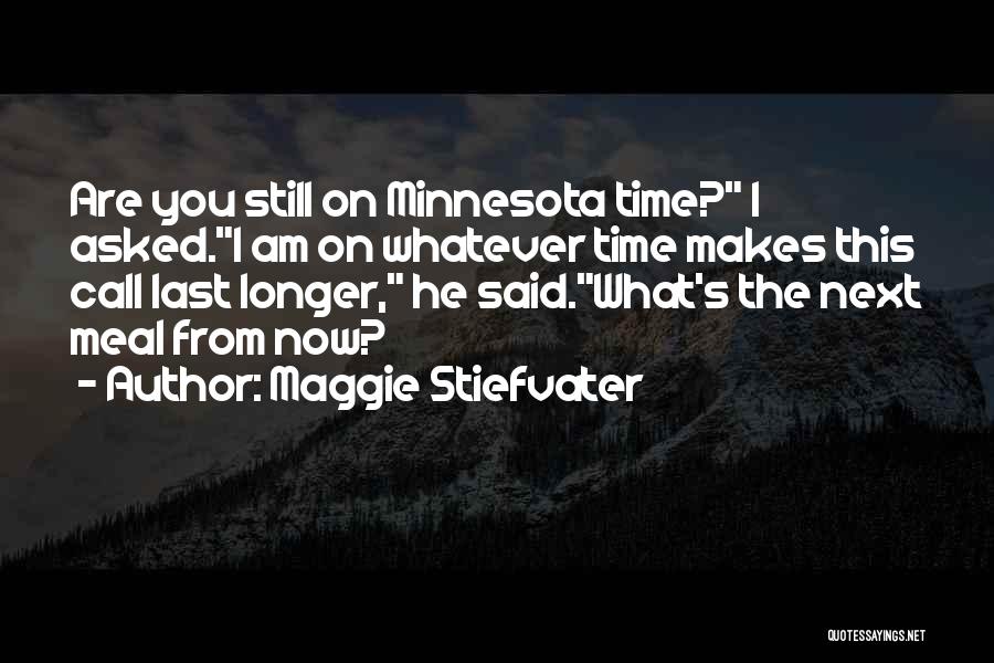 Minnesota Quotes By Maggie Stiefvater