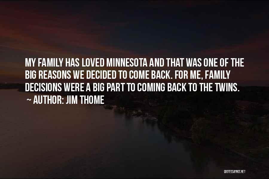 Minnesota Twins Quotes By Jim Thome