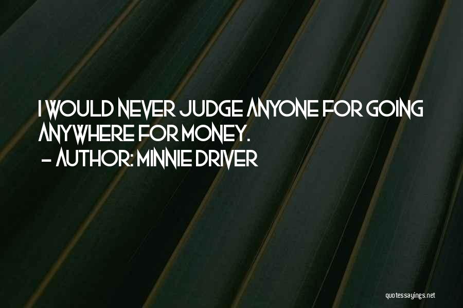 Minnie Driver Quotes 1460356