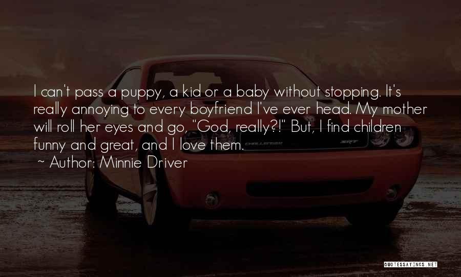 Minnie Driver Quotes 1468448