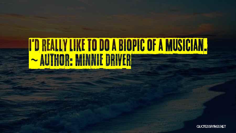 Minnie Driver Quotes 590117