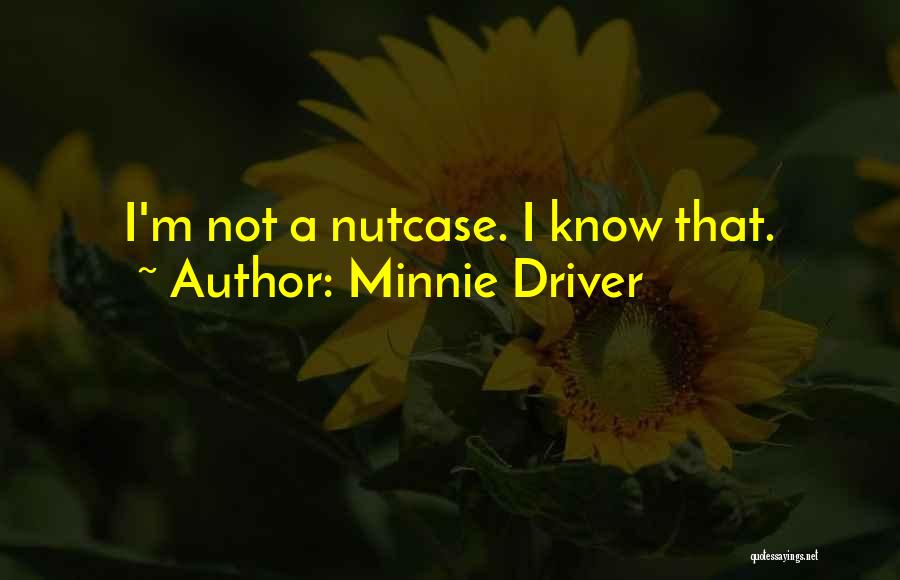 Minnie Driver Quotes 892357