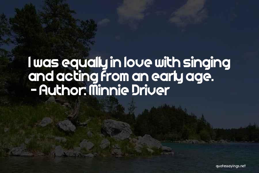 Minnie Love Quotes By Minnie Driver