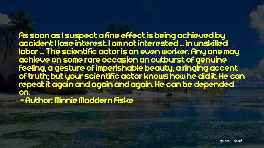 Minnie Maddern Fiske Quotes 76364