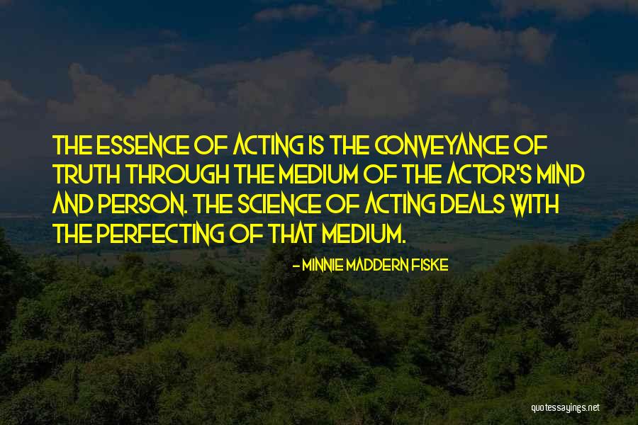 Minnie Maddern Fiske Quotes 860126 Minnie Maddern Fiske Quotes 860126
