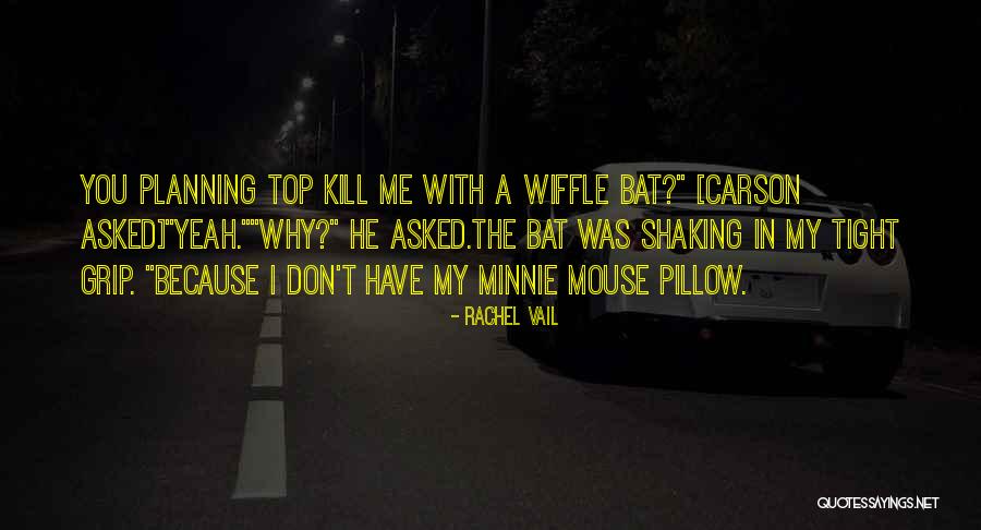 Minnie Me Quotes By Rachel Vail Minnie Me Quotes By Rachel Vail