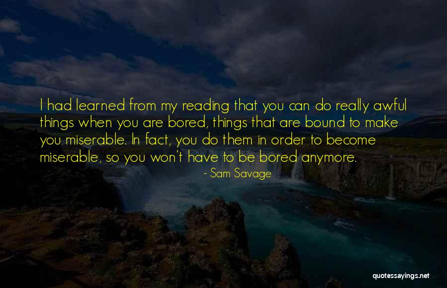 Minnillo Dds Quotes By Sam Savage Minnillo Dds Quotes By Sam Savage
