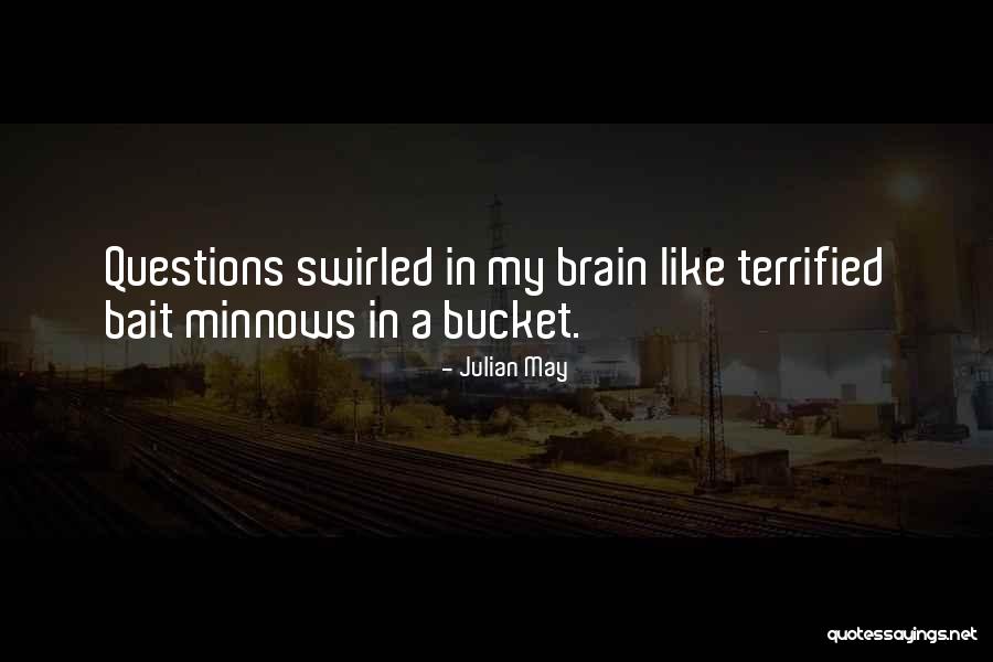 Minnows Quotes By Julian May Minnows Quotes By Julian May