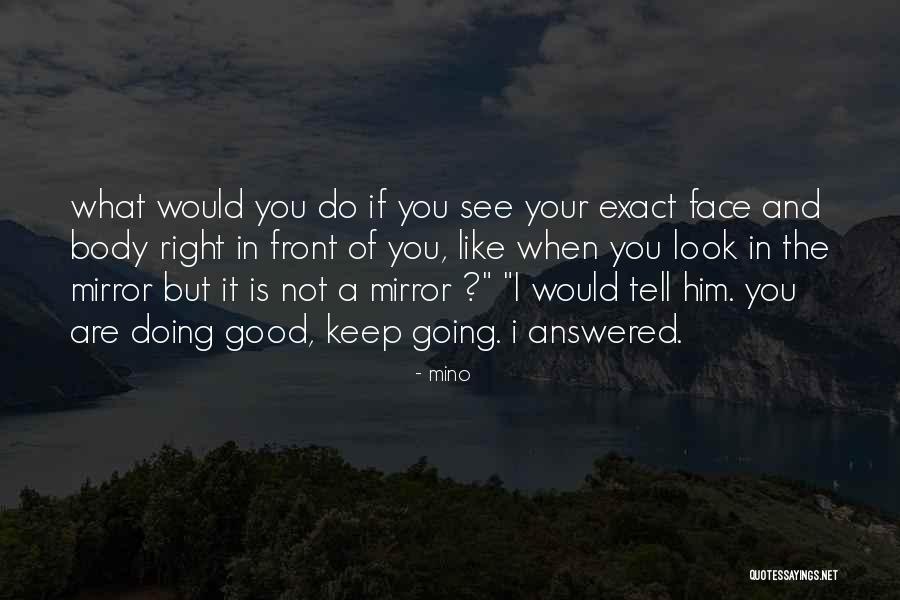 Mino Quotes 2150494 Mino Quotes 2150494