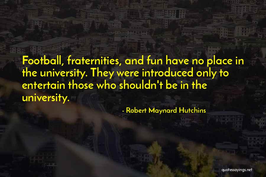 Minodora A Slabit Quotes By Robert Maynard Hutchins Minodora A Slabit Quotes By Robert Maynard Hutchins