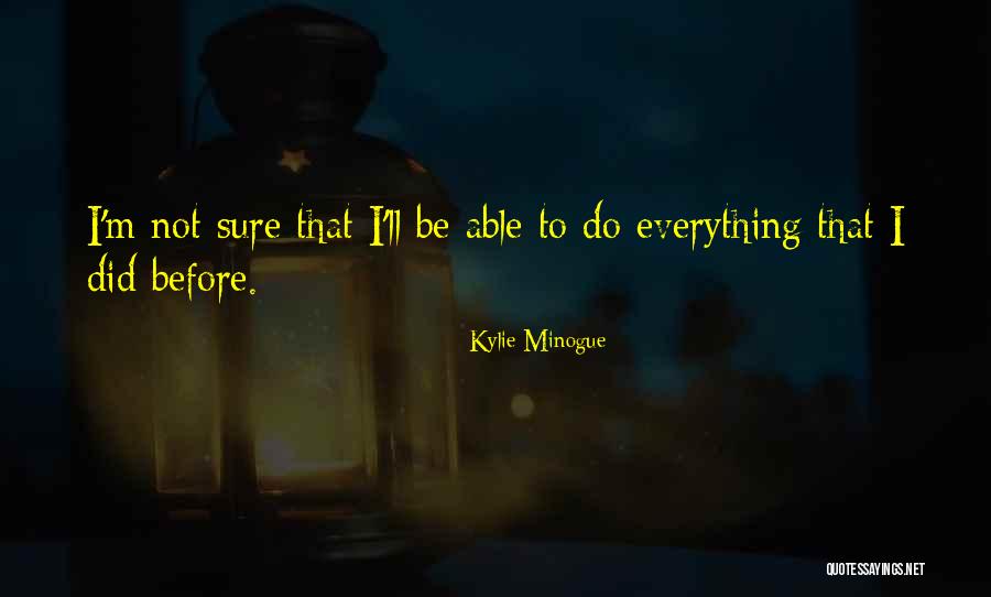 Minogue Kylie Quotes By Kylie Minogue Minogue Kylie Quotes By Kylie Minogue