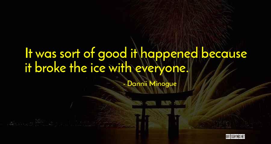 Minogue Quotes By Dannii Minogue Minogue Quotes By Dannii Minogue