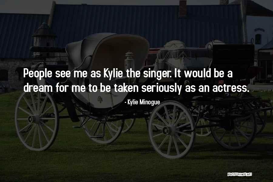 Minogue Quotes By Kylie Minogue Minogue Quotes By Kylie Minogue