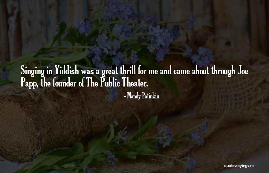 Minogues Quotes By Mandy Patinkin Minogues Quotes By Mandy Patinkin