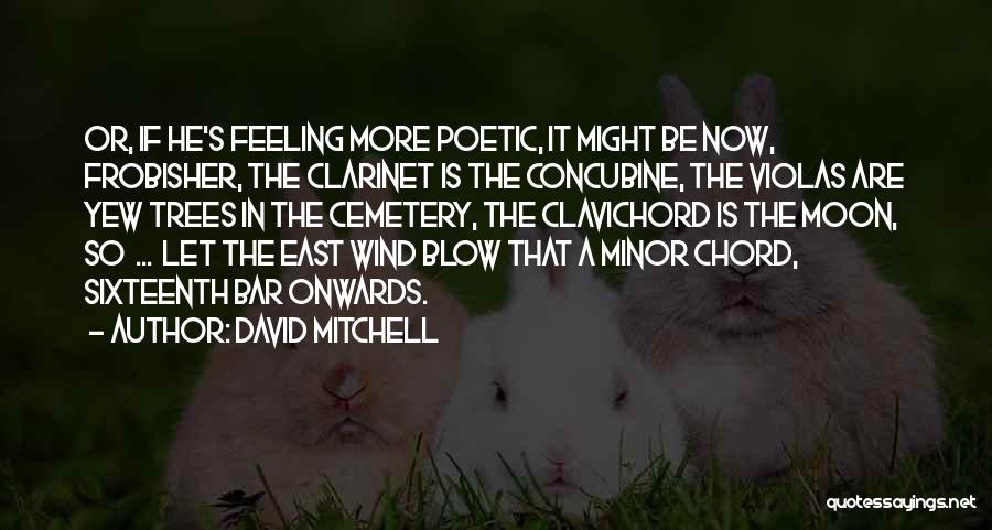 Minor Chord Quotes By David Mitchell