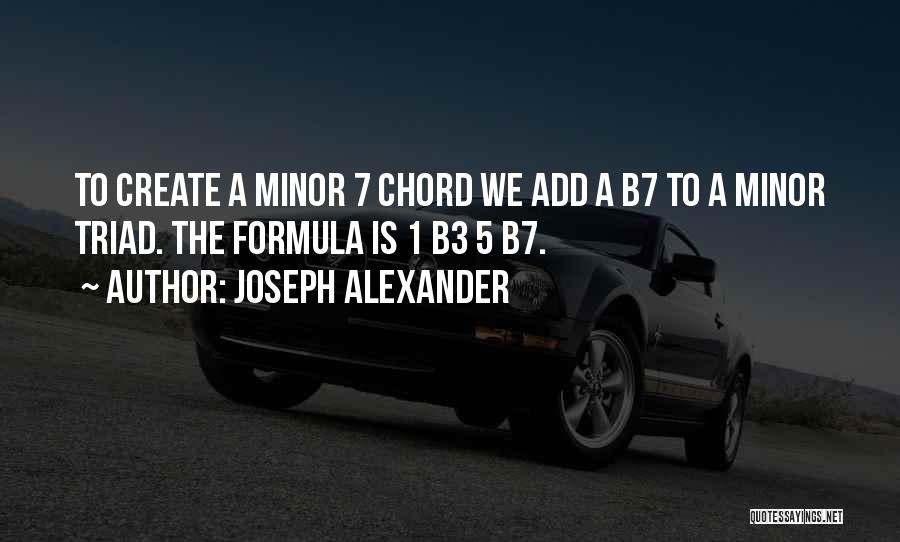Minor Chord Quotes By Joseph Alexander