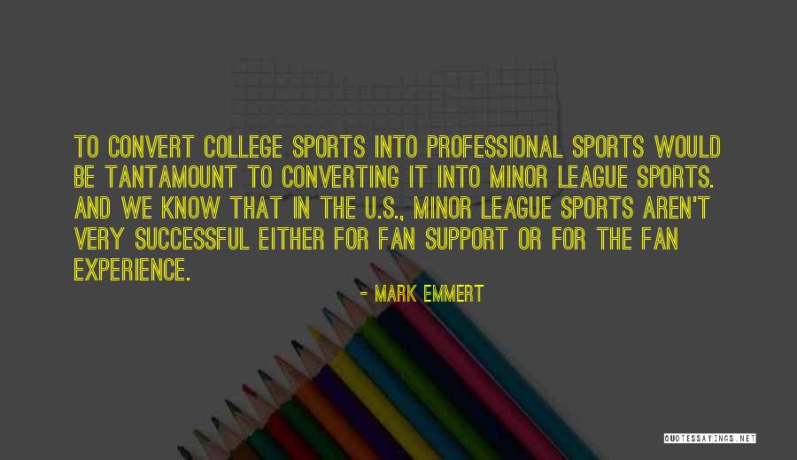 Minor In College Quotes By Mark Emmert Minor In College Quotes By Mark Emmert