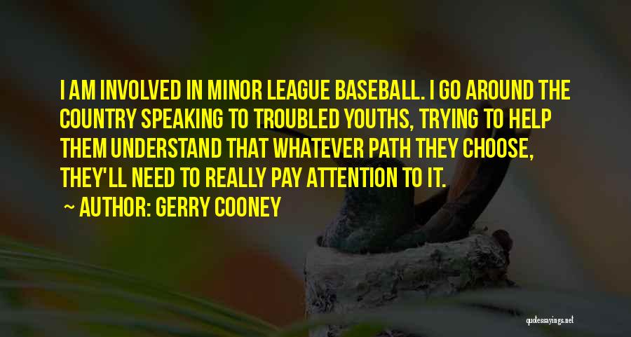 Minor League Quotes By Gerry Cooney