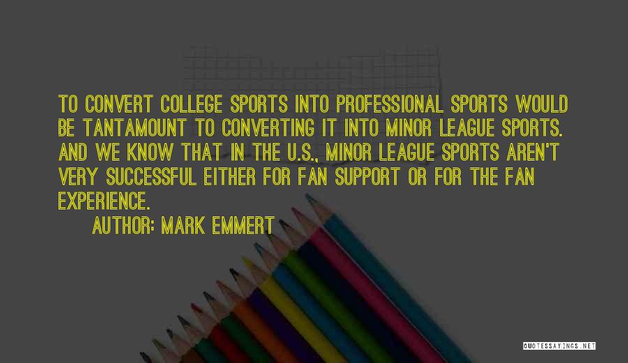 Minor League Quotes By Mark Emmert