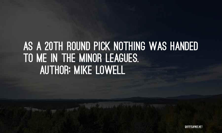 Minor League Quotes By Mike Lowell