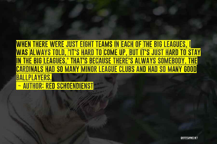 Minor League Quotes By Red Schoendienst