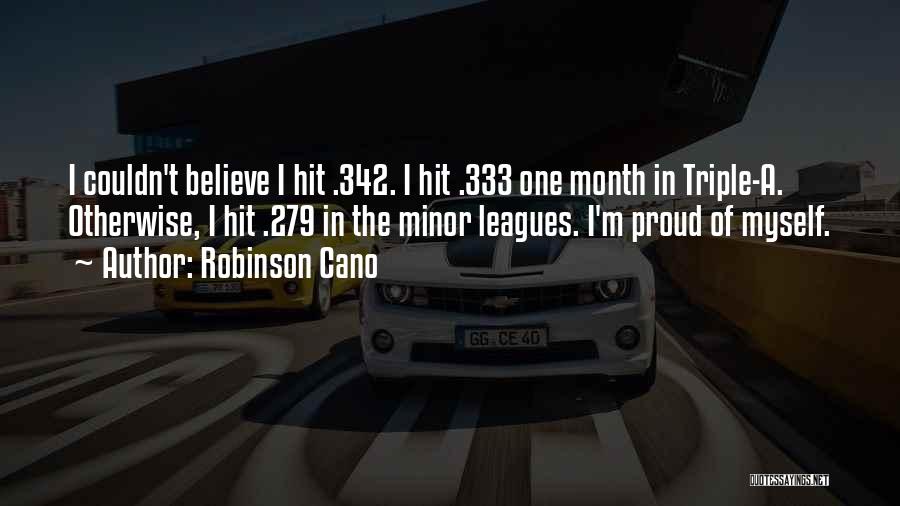 Minor League Quotes By Robinson Cano