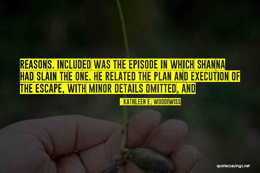 Minor Related Quotes By Kathleen E. Woodiwiss