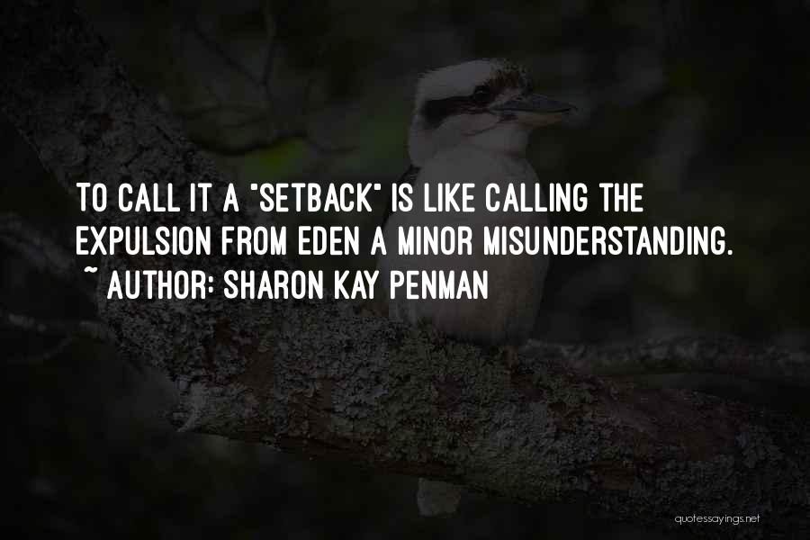 Minor Setback Quotes By Sharon Kay Penman