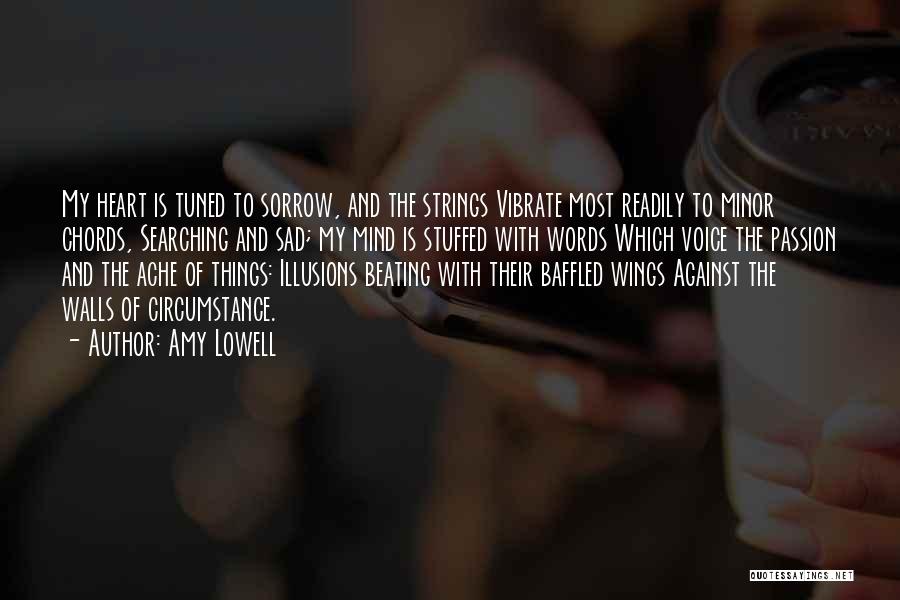 Minor Things Quotes By Amy Lowell