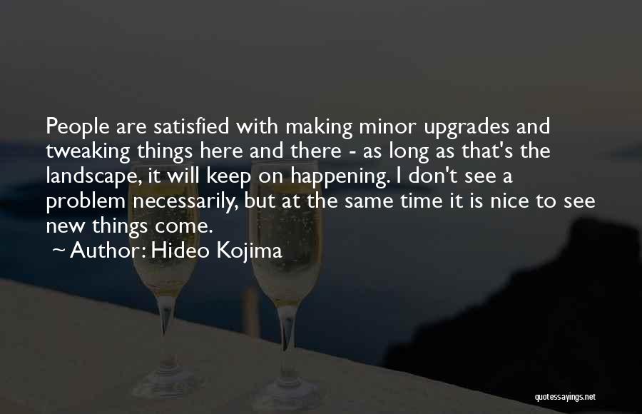 Minor Things Quotes By Hideo Kojima