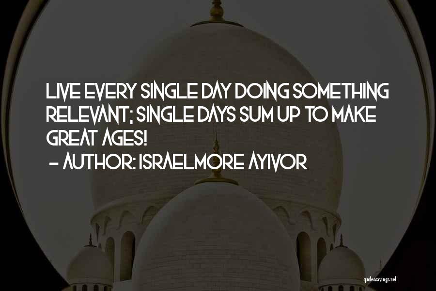 Minor Things Quotes By Israelmore Ayivor