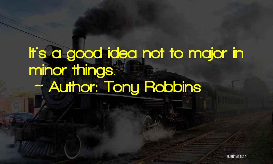 Minor Things Quotes By Tony Robbins