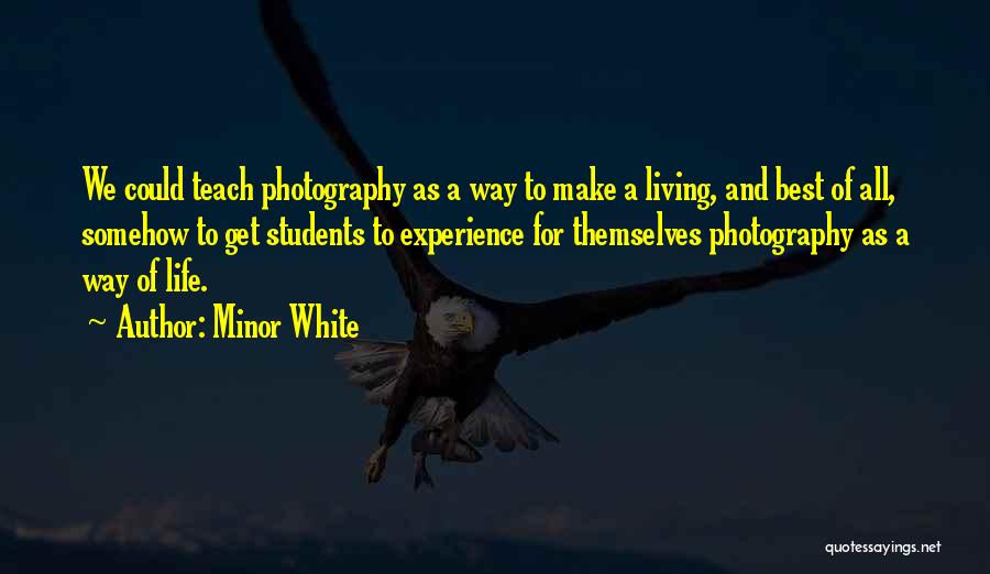 Minor White Quotes 1175687