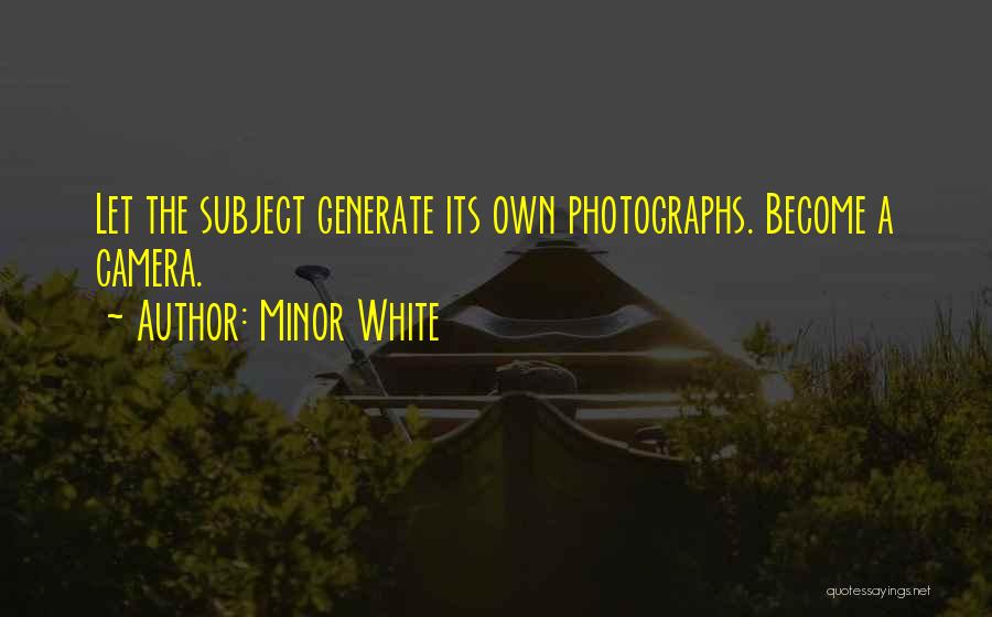 Minor White Quotes 2052747