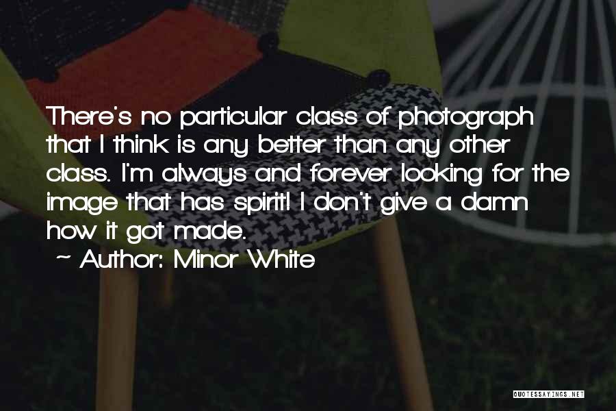 Minor White Quotes 2270058