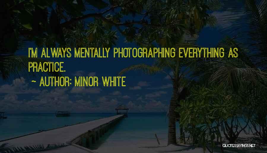 Minor White Quotes 450539