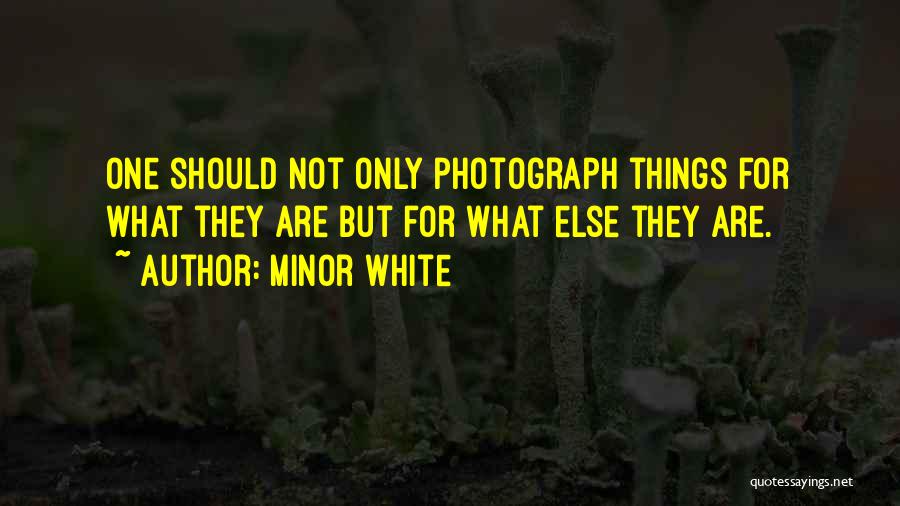 Minor White Quotes 506751