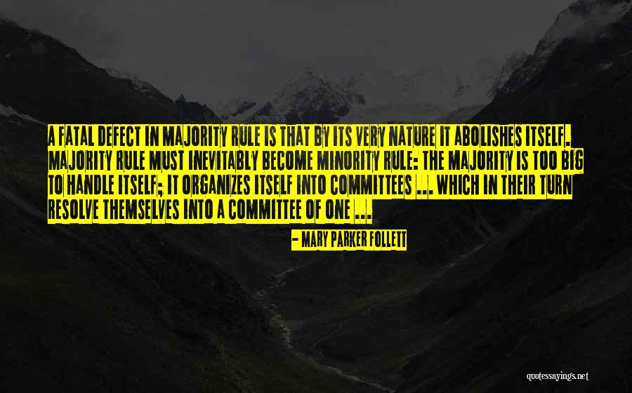 Minorities Democracy Quotes By Mary Parker Follett Minorities Democracy Quotes By Mary Parker Follett