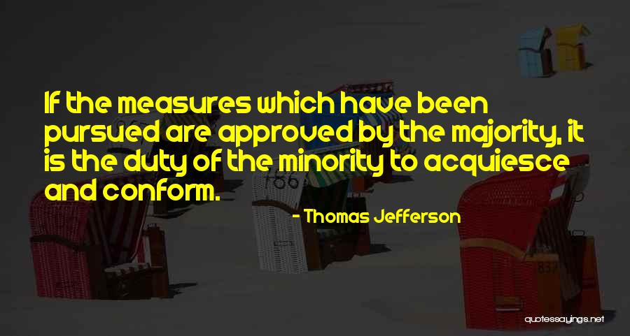 Minorities Democracy Quotes By Thomas Jefferson Minorities Democracy Quotes By Thomas Jefferson