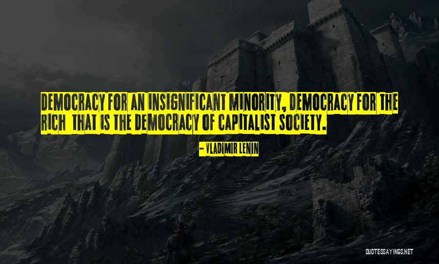 Minorities Democracy Quotes By Vladimir Lenin Minorities Democracy Quotes By Vladimir Lenin