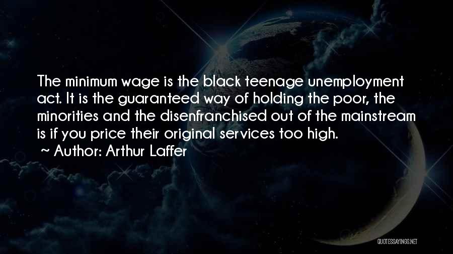 Minorities Quotes By Arthur Laffer