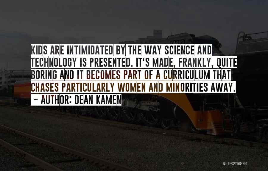 Minorities Quotes By Dean Kamen