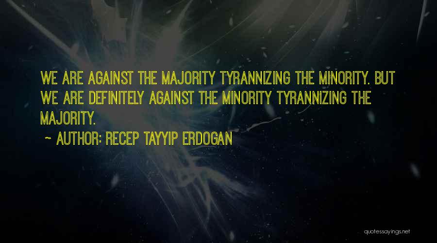 Minorities Quotes By Recep Tayyip Erdogan